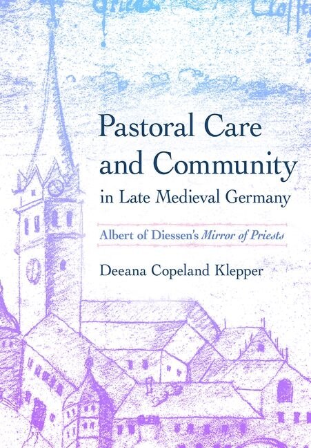 Front cover_Pastoral Care and Community in Late Medieval Germany