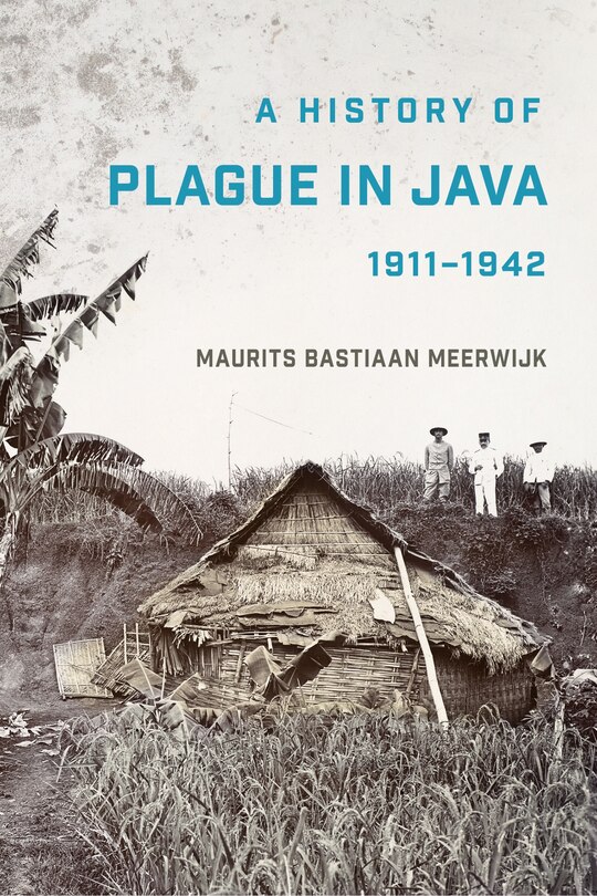 Front cover_A History of Plague in Java, 1911-1942