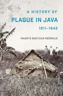 Front cover_A History of Plague in Java, 1911-1942