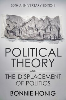 Couverture_Political Theory and the Displacement of Politics