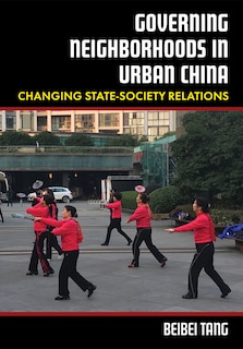 Front cover_Governing Neighborhoods in Urban China