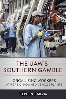 Front cover_The UAW's Southern Gamble