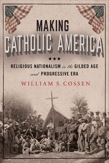 Front cover_Making Catholic America