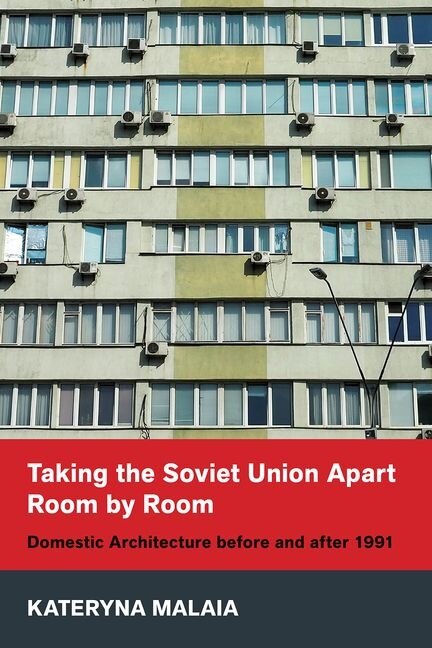 Couverture_Taking the Soviet Union Apart Room by Room