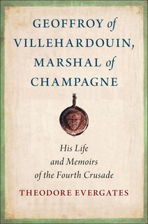 Couverture_Geoffroy of Villehardouin, Marshal of Champagne