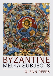Front cover_Byzantine Media Subjects