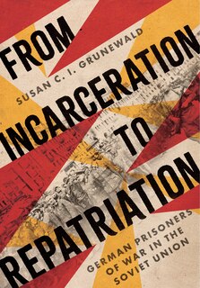 Front cover_From Incarceration to Repatriation
