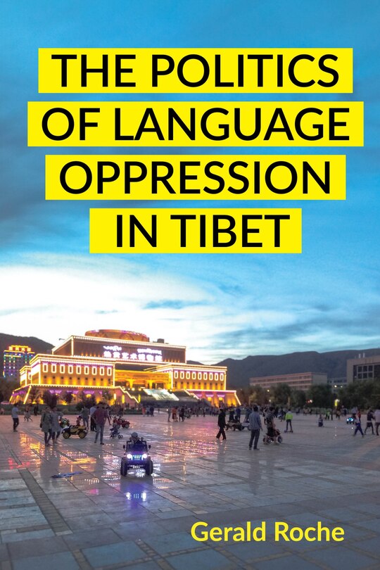 Front cover_The Politics of Language Oppression in Tibet