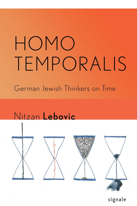 Homo Temporalis: German Jewish Thinkers on Time