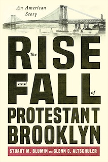 Front cover_The Rise and Fall of Protestant Brooklyn