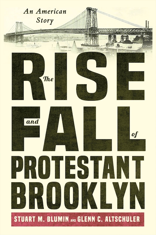 Front cover_The Rise and Fall of Protestant Brooklyn