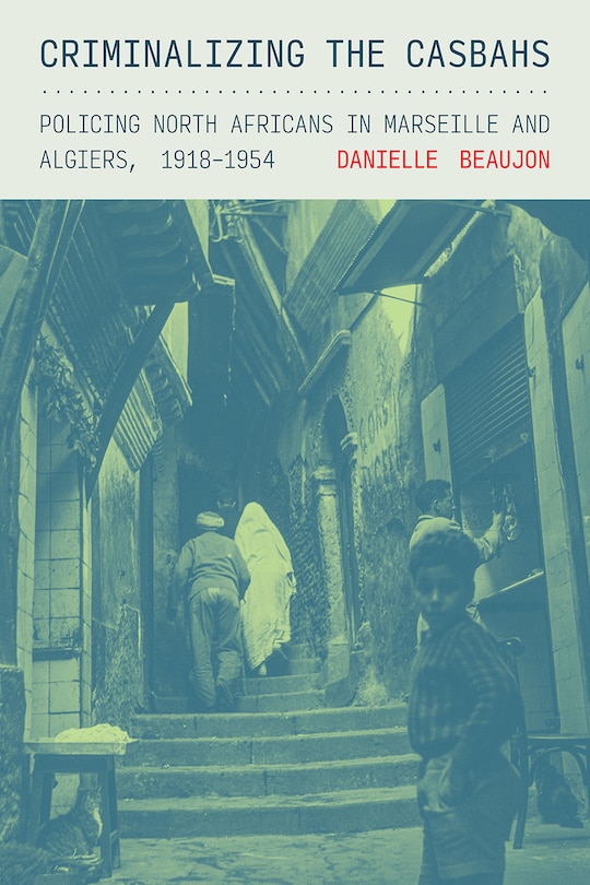 Front cover_Criminalizing the Casbahs