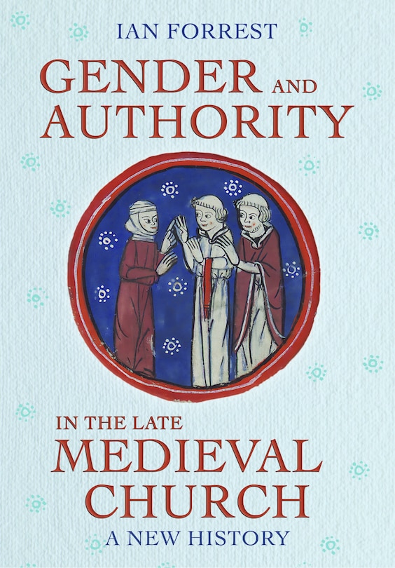 Couverture_Gender and Authority in the Late Medieval Church