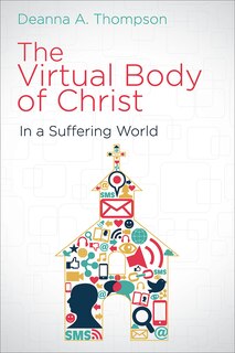 Front cover_The Virtual Body of Christ in a Suffering World
