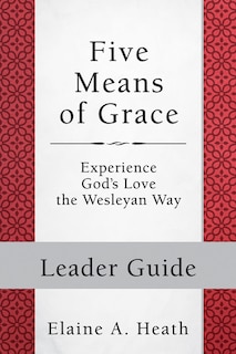 Front cover_Five Means of Grace: Leader Guide
