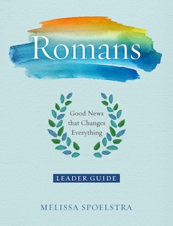 Front cover_Romans - Women's Bible Study Leader Guide