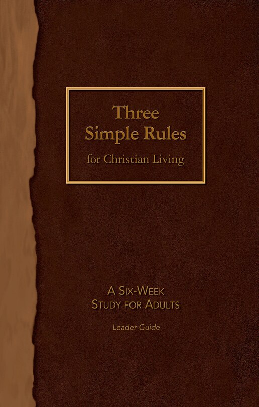 Front cover_Three Simple Rules for Christian Living Leader Guide