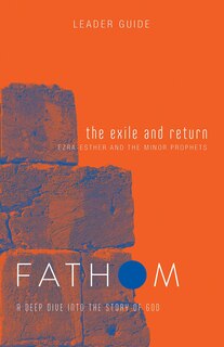 Couverture_Fathom Bible Studies: The Exile Andreturn Leader Guide