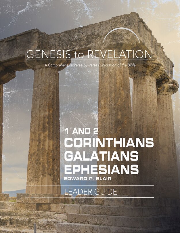 Front cover_Genesis to Revelation: 1-2 Corinthians, Galatians, Ephesians Leader Guide