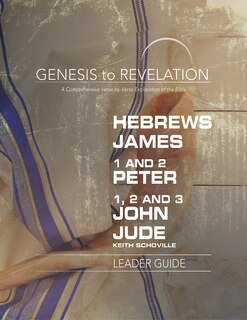 Couverture_Genesis to Revelation: Hebrews, James, 1-2 Peter, 1,2,3 John, Jude Leader Guide