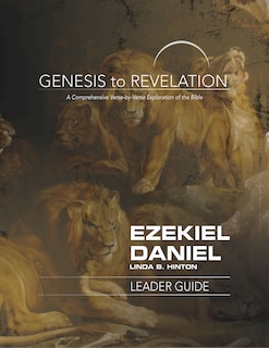 Couverture_Genesis to Revelation: Ezekiel, Daniel Leader Guide