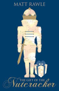 Front cover_The Gift Of The Nutcracker