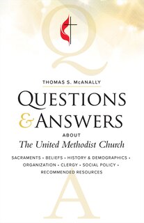 Front cover_Questions & Answers about the United Methodist Church Revised