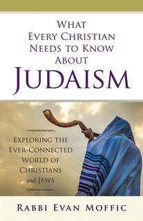 Couverture_What Every Christian Needs to Know about Judaism