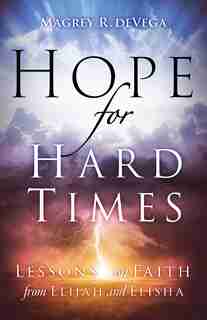 Hope for Hard Times by Magrey R. Devega