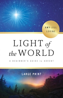 Light of the World: A Beginner's Guide to Advent