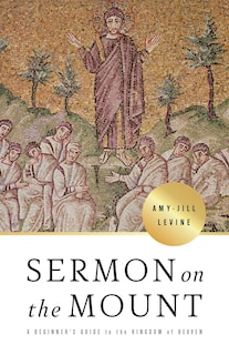 Sermon on the Mount: A Beginner's Guide to the Kingdom of Heaven