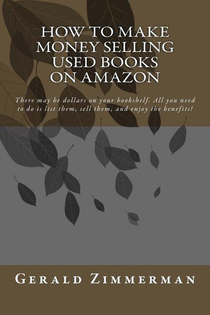 Front cover_How To Make Money Selling Used Books On Amazon