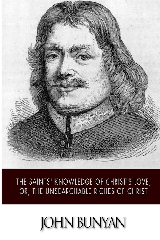 Front cover_The Saints' Knowledge of Christ's Love, or, The Unsearchable Riches of Christ