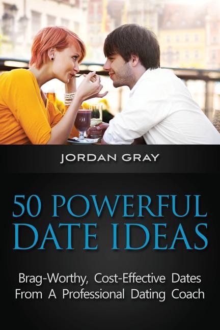 Front cover_50 Powerful Date Ideas