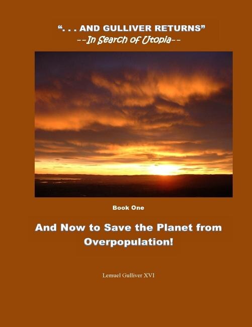 Front cover_And Now to Save the Planet from Overpopulation