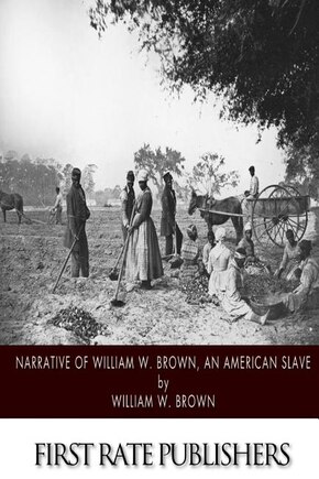 Narrative of William W. Brown, an American Slave