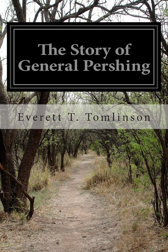 Front cover_The Story of General Pershing