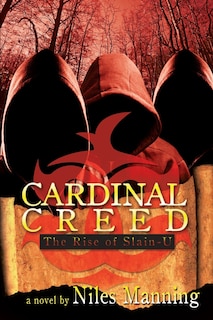 Cardinal Creed: The Rise of Slain-U