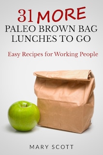 Front cover_31 More Paleo Brown Bag Lunches to Go