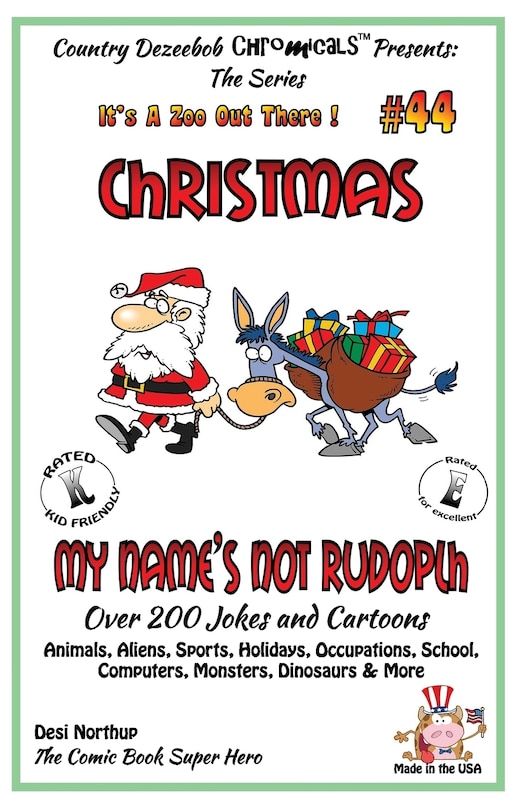 Front cover_Christmas - My Name's Not Rudolph - Over 200 Jokes + Cartoons - Animals, Aliens, Sports, Holidays, Occupations, School, Computers, Monsters, Dinosaurs & More-in BLACK and WHITE