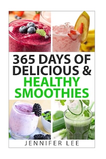Couverture_365 Days of Delicious & Healthy Smoothies