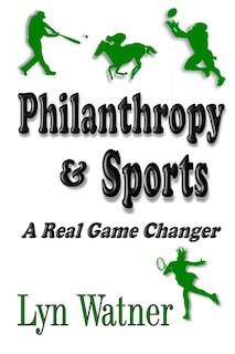 Philanthropy & Sports: A Real Game Changer