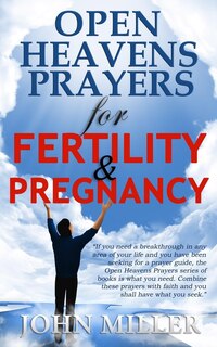 Front cover_Open Heavens Prayers For Fertility & Pregnancy