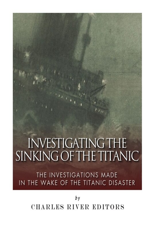 Front cover_Investigating the Sinking of the Titanic
