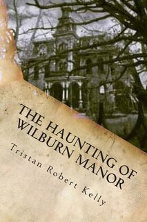 Front cover_The Haunting of Wilburn Manor