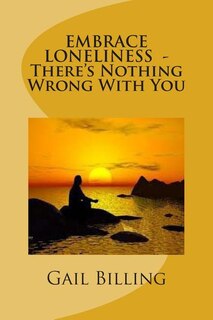 Front cover_Embrace Loneliness - There's Nothing Wrong With YOu