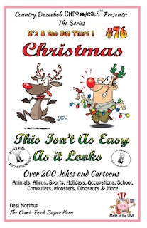 Couverture_Christmas - This Isn't As Easy As It Looks - Over 200 Jokes + Cartoons - Animals, Aliens, Sports, Holidays, Occupations, School, Computers, Monsters, Dinosaurs & More - in BLACK and WHITE