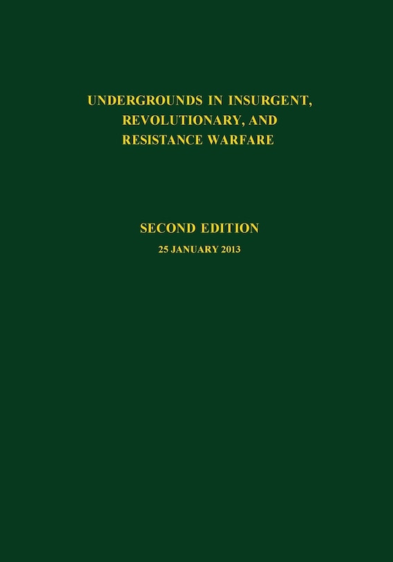 Front cover_Undergrounds in Insurgent, Revolutionary and Resistance Warfare