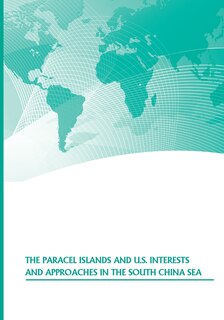 Couverture_The Paracel Islands and U.S. Interests and Approaches in the South China Sea