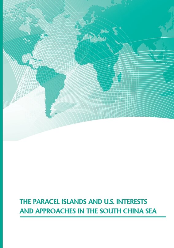 Couverture_The Paracel Islands and U.S. Interests and Approaches in the South China Sea